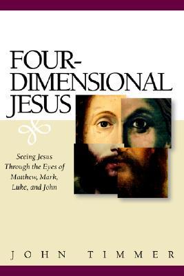 Bild des Verkufers fr Four-Dimensional Jesus: Seeing Jesus Through the Eyes of Matthew, Mark, Luke, and John zum Verkauf von moluna