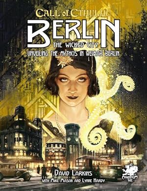 Berlin: The Wicked City: Unveiling the Mythos in Weimar Berlin