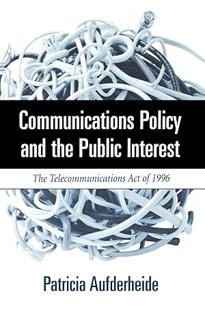 Bild des Verkufers fr Communications Policy and the Public Interest: The Telecommunications Act of 1996 zum Verkauf von moluna