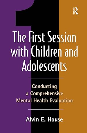 Bild des Verkufers fr The First Session with Children and Adolescents: Conducting a Comprehensive Mental Health Evaluation zum Verkauf von moluna