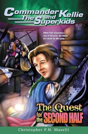 Imagen del vendedor de (Commander Kellie and the Superkids\ Adventure #2) the Quest for the Second Half a la venta por moluna