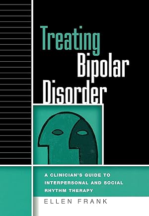 Bild des Verkufers fr Treating Bipolar Disorder: A Clinician\ s Guide to Interpersonal and Social Rhythm Therapy zum Verkauf von moluna