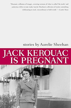 Bild des Verkufers fr Jack Kerouac Is Pregnant: Stories zum Verkauf von moluna