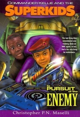 Seller image for (Commander Kellie and the Superkids\ Novel #4) in Pursuit of the Enemy for sale by moluna