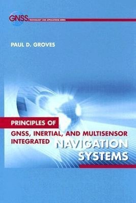 Image du vendeur pour Principles of Gnss, Inertial, and Multisensor Integrated Navigation Systems mis en vente par moluna