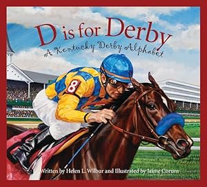 Bild des Verkufers fr D Is for Derby: A Kentucky Derby Alphabet: A Kentucy Derby Alphabet zum Verkauf von moluna