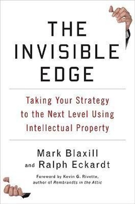 Seller image for The Invisible Edge: Taking Your Strategy to the Next Level Using Intellectual Property for sale by moluna