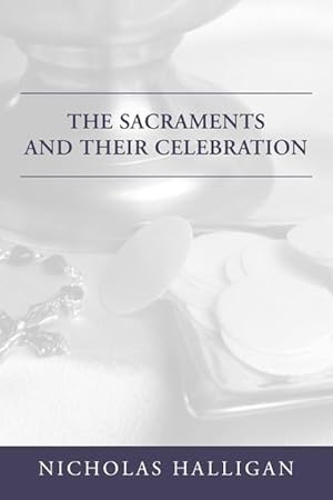 Immagine del venditore per The Sacraments and Their Celebration venduto da moluna