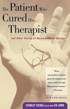 Imagen del vendedor de The Patient Who Cured His Therapist: And Other Stories of Unconventional Therapy a la venta por moluna