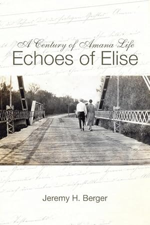 Seller image for A Century of Amana Life: Echoes of Elise for sale by moluna