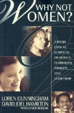 Bild des Verkufers fr Why Not Women?: A Fresh Look at Scripture on Women in Missions, Ministry, and Leadership zum Verkauf von moluna
