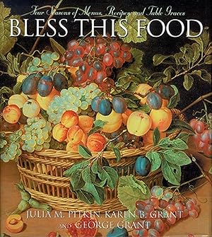 Bild des Verkufers fr Bless This Food: Four Seasons of Menus, Recipes and Table Graces zum Verkauf von moluna