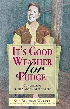 Image du vendeur pour It\ s Good Weather for Fudge: Conversing with Carson McCullers mis en vente par moluna