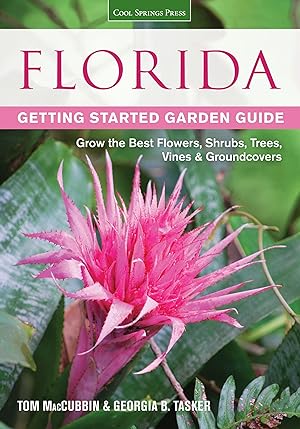 Bild des Verkufers fr Florida Getting Started Garden Guide: Grow the Best Flowers, Shrubs, Trees, Vines & Groundcovers zum Verkauf von moluna