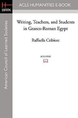 Immagine del venditore per Writing, Teachers, and Students in Graeco-Roman Egypt venduto da moluna