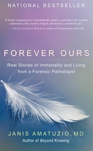 Bild des Verkufers fr Forever Ours: Real Stories of Immortality and Living from a Forensic Pathologist zum Verkauf von moluna