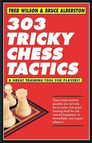 Bild des Verkufers fr 303 Tricky Chess Tactics: Volume 1 zum Verkauf von moluna