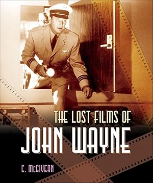 Bild des Verkufers fr The Lost Films of John Wayne zum Verkauf von moluna