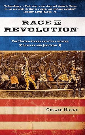 Seller image for Race to Revolution: The U.S. and Cuba During Slavery and Jim Crow for sale by moluna