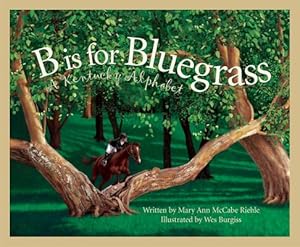 Bild des Verkufers fr B Is for Bluegrass: A Kentucky Alphabet zum Verkauf von moluna