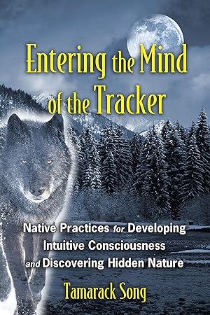 Bild des Verkufers fr Entering the Mind of the Tracker: Native Practices for Developing Intuitive Consciousness and Discovering Hidden Nature zum Verkauf von moluna