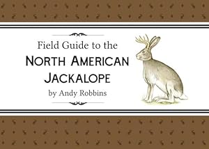 Bild des Verkufers fr Field Guide to North American Jackalope, 2e: (Expanded Edition) zum Verkauf von moluna