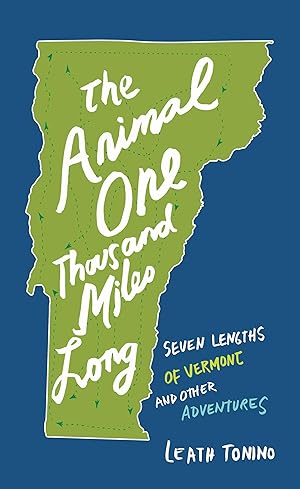 Bild des Verkufers fr The Animal One Thousand Miles Long: Seven Lengths of Vermont and Other Adventures zum Verkauf von moluna