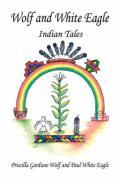 Bild des Verkufers fr Wolf and White Eagle - Indian Tales zum Verkauf von moluna