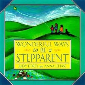 Bild des Verkufers fr Wonderful Ways to Be a Stepparent zum Verkauf von moluna