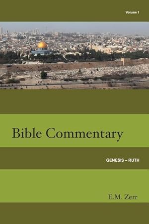 Seller image for Zerr Bible Commentary Vol. 1 Genesis - Ruth for sale by moluna