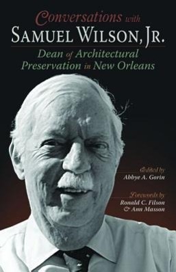 Seller image for Conversations with Samuel Wilson, Jr.: Dean of Architectural Preservation in New Orleans for sale by moluna