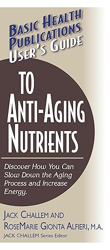 Bild des Verkufers fr User\ s Guide to Anti-Aging Nutrients: Discover How You Can Slow Down the Aging Process and Increase Energy zum Verkauf von moluna