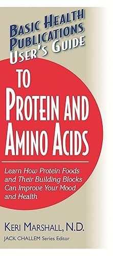 Bild des Verkufers fr User\ s Guide to Protein and Amino Acids: Learn How Protein Foods and Their Building Blocks Can Improve Your Mood and Health zum Verkauf von moluna