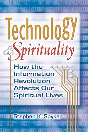 Seller image for Technology & Spirituality: How the Information Revolution Affects Our Spiritual Lives for sale by moluna