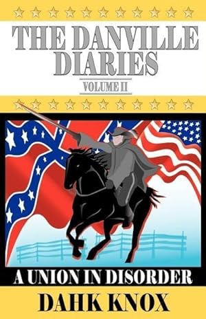 Seller image for The Danville Diaries Volume Two: A Union In Disorder for sale by moluna