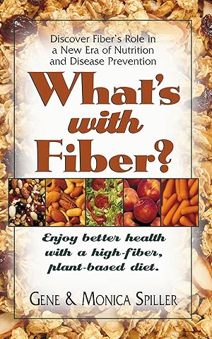 Seller image for What\ s with Fiber: Enjoy Better Health with a High-Fiber, Plant-Based Diet for sale by moluna