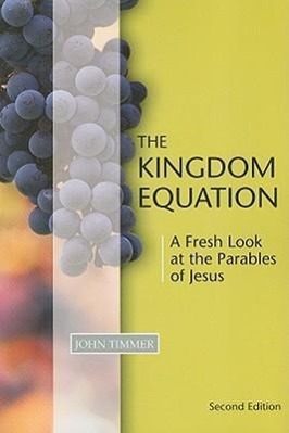 Bild des Verkufers fr The Kingdom Equation: A Fresh Look at the Parables of Jesus zum Verkauf von moluna