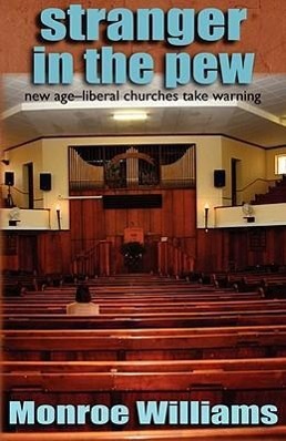 Imagen del vendedor de Stranger in the Pew - New Age-Liberal Churches Take Warning a la venta por moluna