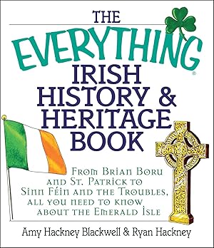 Bild des Verkufers fr The Everything Irish History & Heritage Book: From Brian Boru and St. Patrick to Sinn Fein and the Troubles, All You Need to Know about the Emerald Is zum Verkauf von moluna