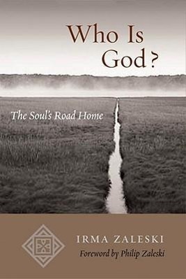 Bild des Verkufers fr Who Is God?: The Soul\ s Road Home zum Verkauf von moluna
