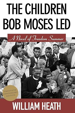 Bild des Verkufers fr The Children Bob Moses Led: A Novel of Freedom Summer zum Verkauf von moluna
