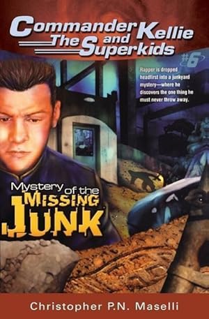 Seller image for (commander Kellie and the Superkids\ Novel #6) the Mystery of the Missing Junk for sale by moluna