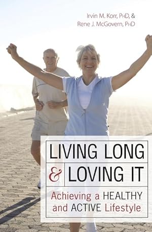 Imagen del vendedor de Living Long Loving It: Achieving a Heal a la venta por moluna