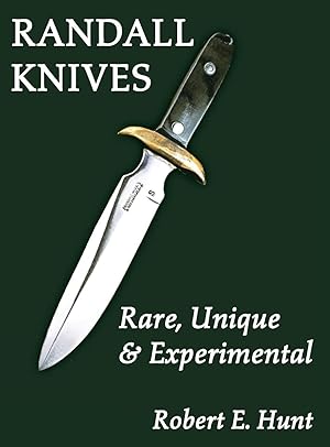 Seller image for Randall Knives: Rare, Unique, & Experimental for sale by moluna