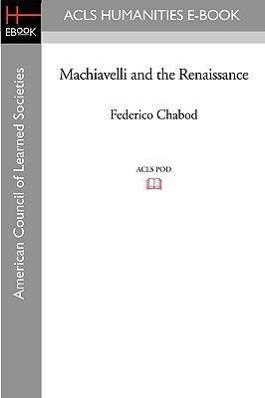Bild des Verkufers fr Machiavelli and the Renaissance zum Verkauf von moluna
