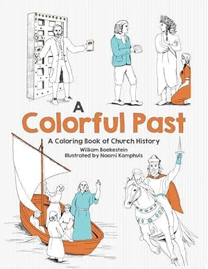 Bild des Verkufers fr Colorful Past: A Coloring Book of Church History Through the Centuries zum Verkauf von moluna