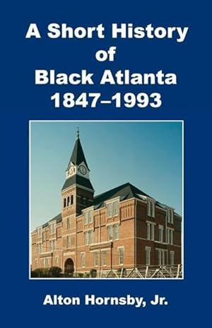 Bild des Verkufers fr A Short History of Black Atlanta, 1847-1993 zum Verkauf von moluna