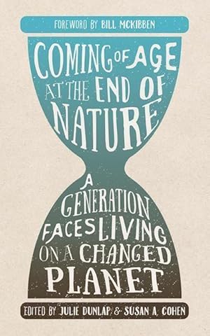 Bild des Verkufers fr Coming of Age at the End of Nature: A Generation Faces Living on a Changed Planet zum Verkauf von moluna