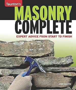 Bild des Verkufers fr Masonry Complete: Expert Advice from Start to Finish zum Verkauf von moluna