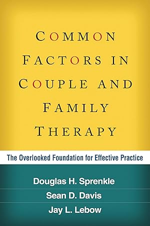 Bild des Verkufers fr Common Factors in Couple and Family Therapy: The Overlooked Foundation for Effective Practice zum Verkauf von moluna